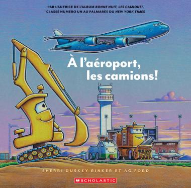 À l'aéroport, les camions!