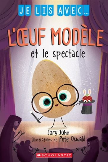 L'œuf modèle et le spectacle